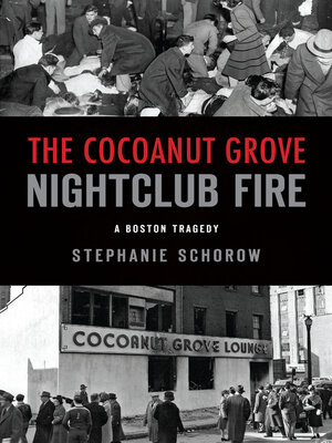 cover image of The Cocoanut Grove Nightclub Fire